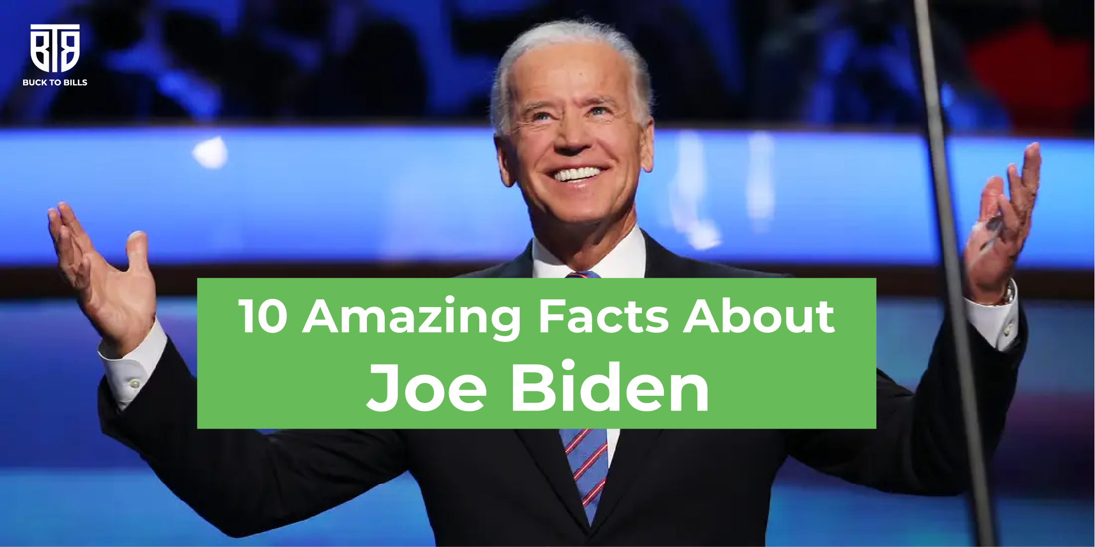 10 Amazing facts about Joe Biden