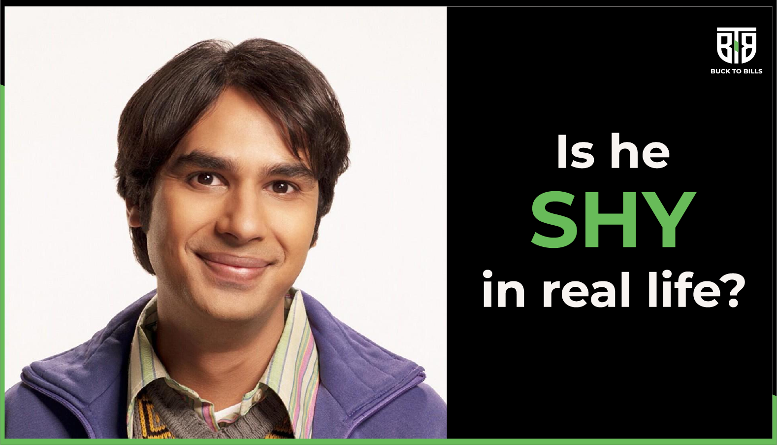Is Rajesh Koothrappali also shy in real life like The Big Bang Theory